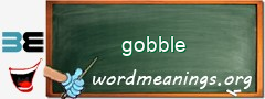 WordMeaning blackboard for gobble